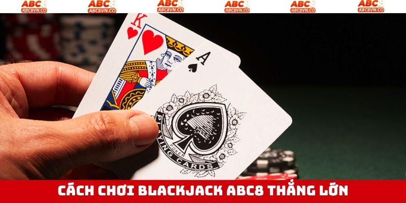Blackjack ABC8 - Bộ Môn Cá Cược Đẳng Cấp Thú Vị 4 Chia sẻ kinh nghiệm chọn kèo Blackjack hiệu quả