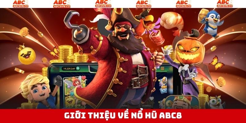 Khám phá sảnh game Nổ Hũ tại ABC8 cực kỳ hấp dẫn 