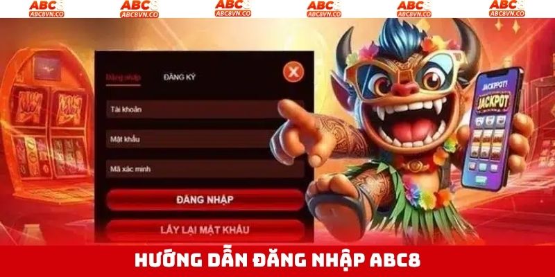 Đăng nhập sảnh cược ABC8 cực kỳ dễ dàng