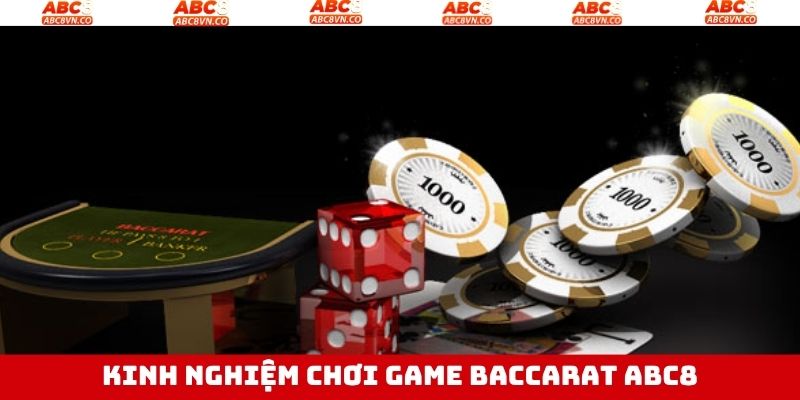Baccarat ABC8 - Siêu Phẩm Cá Cược Kiếm Tiền Tỷ Nhanh Chóng 3 Một số chiến lược chơi cực hiệu quả, săn tiền tỷ liền tay