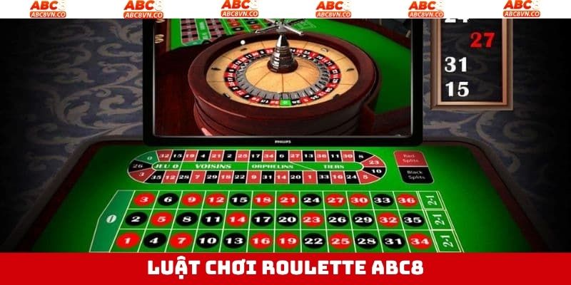 Khám Phá Roulette ABC8: Chiến Thuật Đặt Cược Hiệu Quả 3 Tìm hiểu chi tiết luật chơi cực dễ của Roulette ABC8